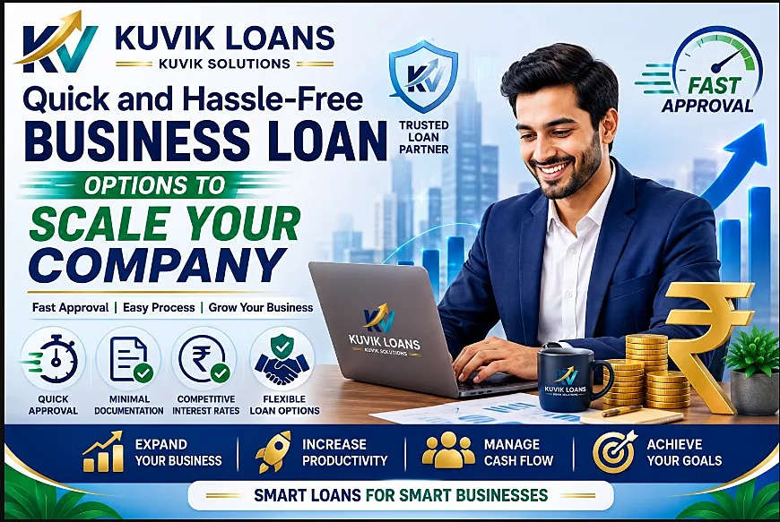 Quick and Hassle-Free Business Loan Options to Scale Your Company